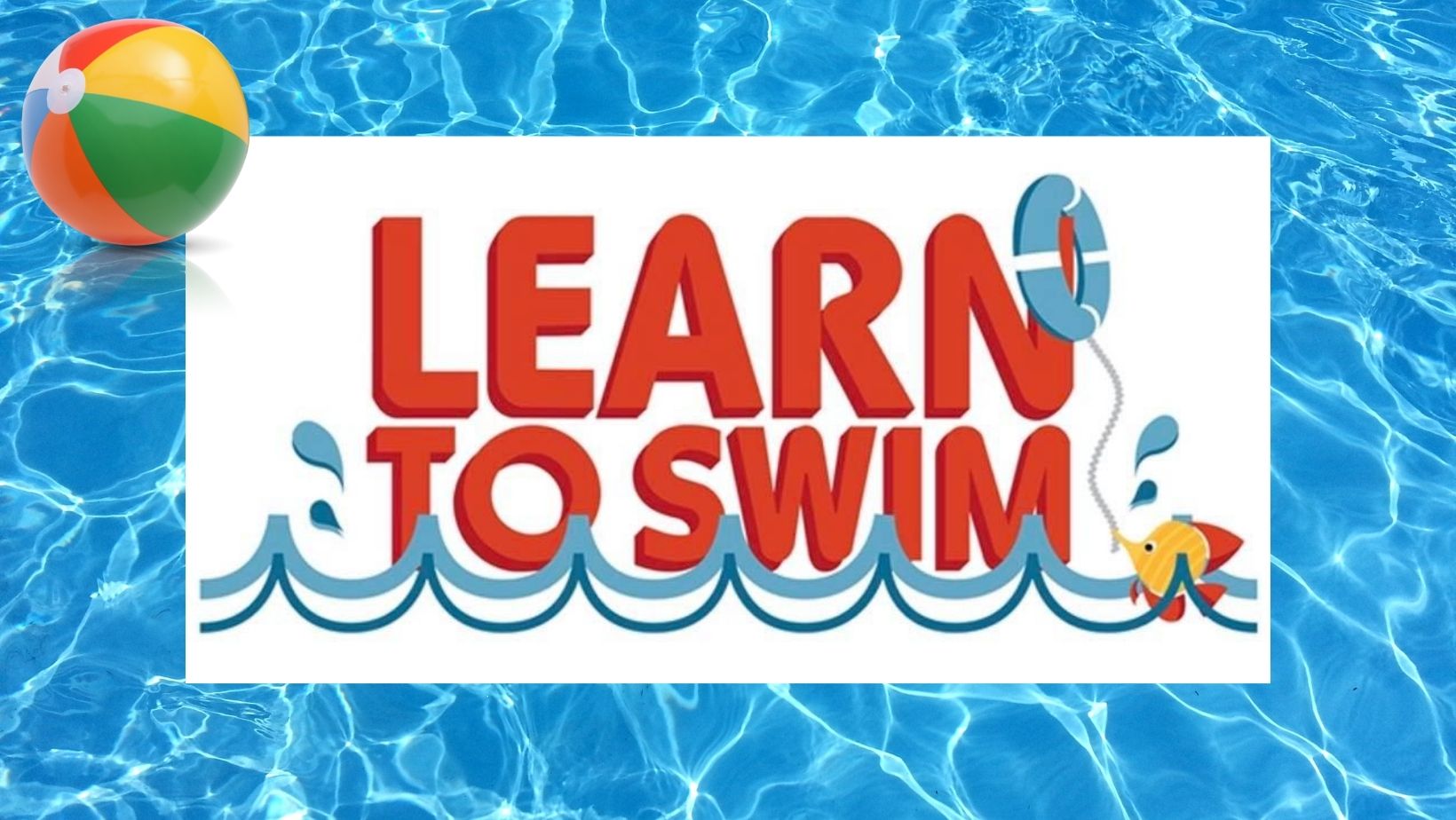 Learn To Swim